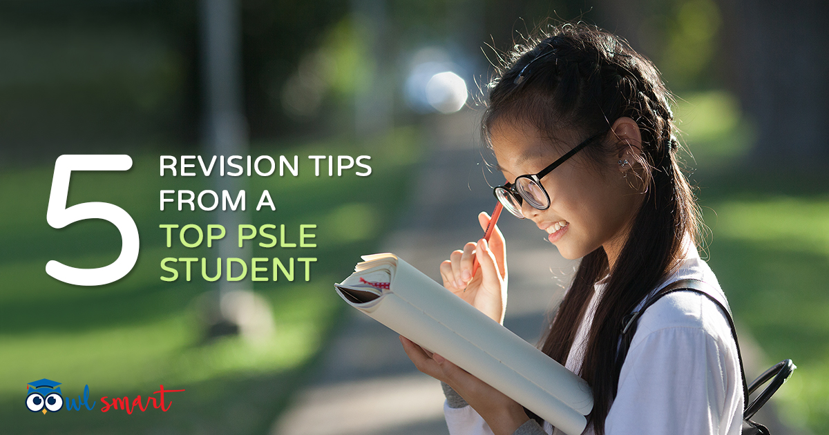 5 Revision Tips from a Top PSLE Student