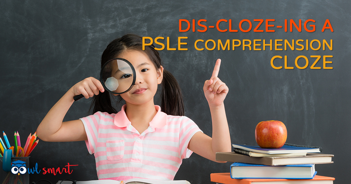 DisClozeing A PSLE Comprehension Cloze