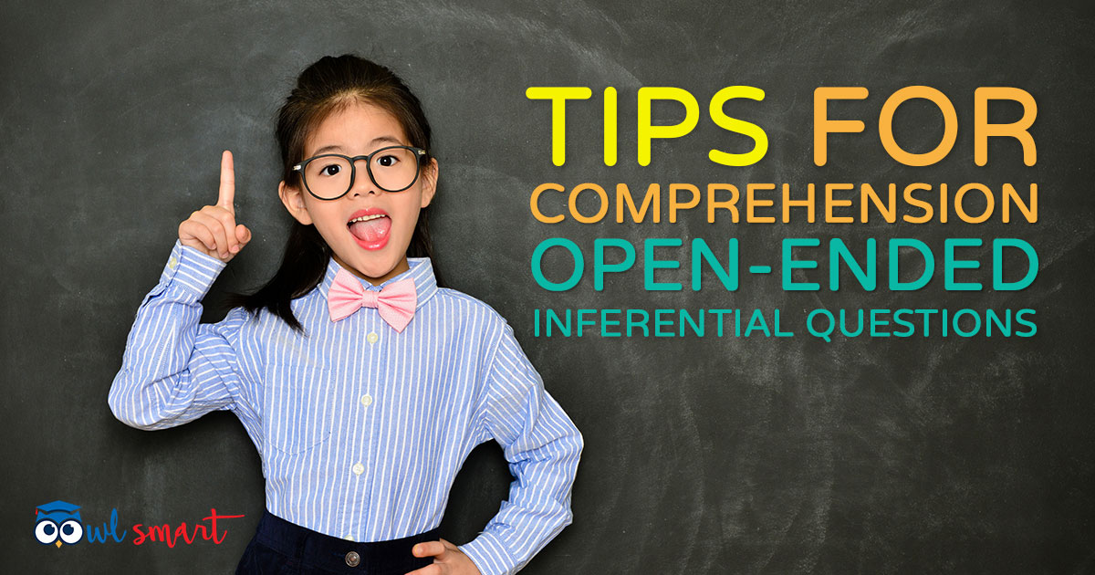 Tips for Comprehension OpenEnded Inferential Questions